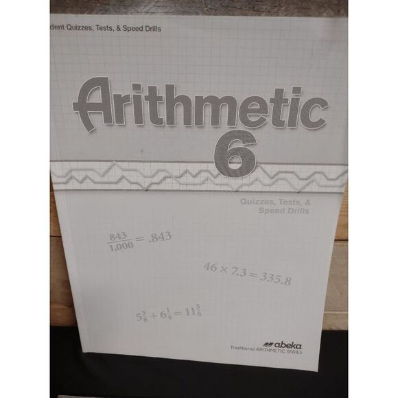 Arithmetic 6 Student & Teacher Quiz, Test, Speed Drill Books (6th Grade, Abeka) - Picture 2 of 3